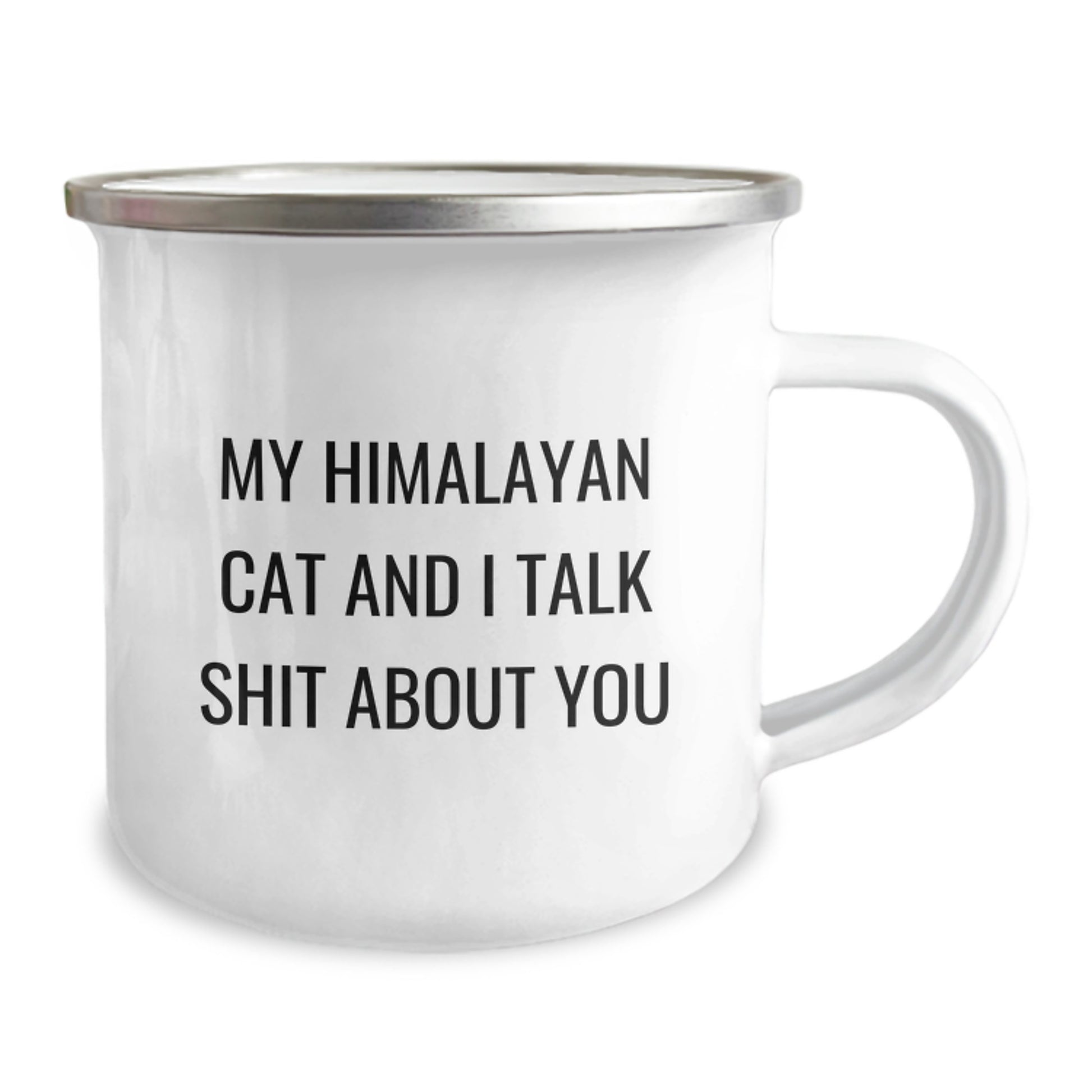 Funny Himalayan Cat Gifts for Men - Father's Day Unique Mugs, My Himalayan Cat And I Talk Shit About You Quote, Camping Mug with Enamel Finish - Image 2