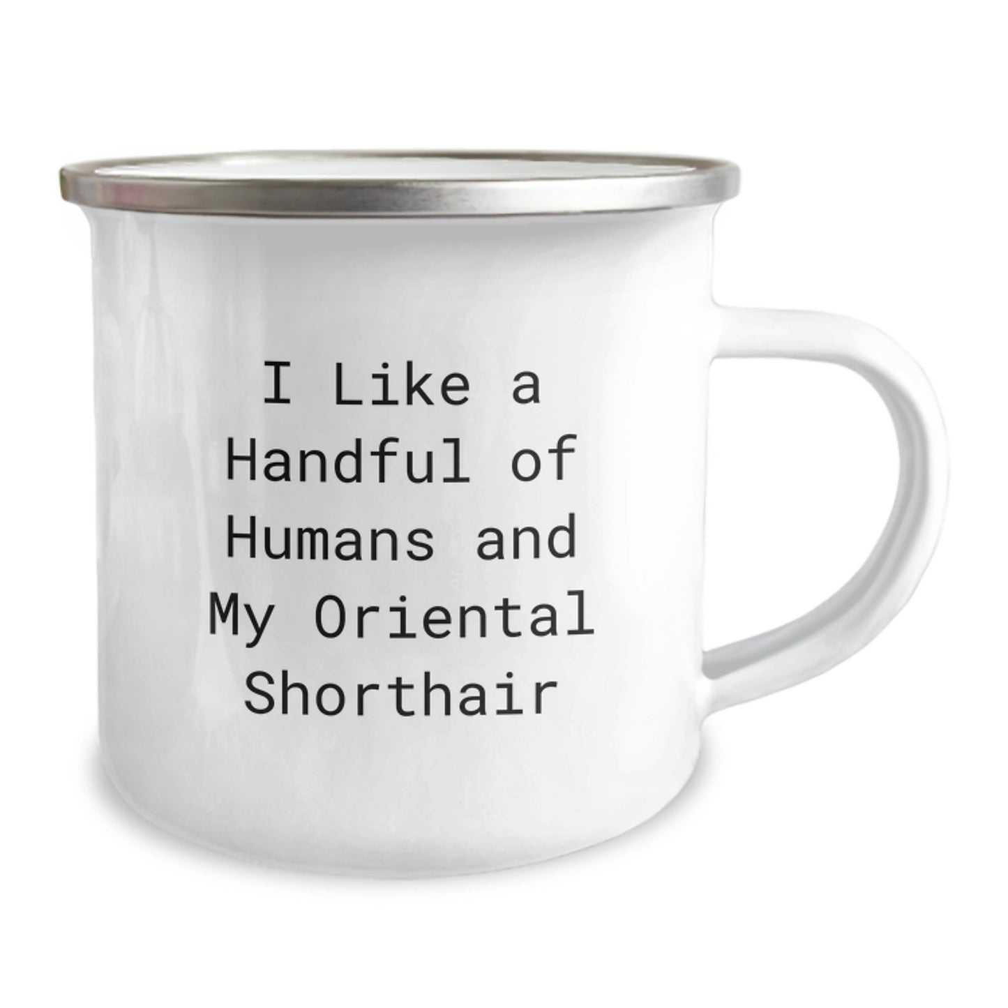 Funny Oriental Shorthair Cat Camping Mug Gifts from Men to Women - Valentine's Unique Gifts for Oriental Shorthair Cat Lovers - 'I Like A Handful Of Humans And My Oriental Shorthair' - Image 2