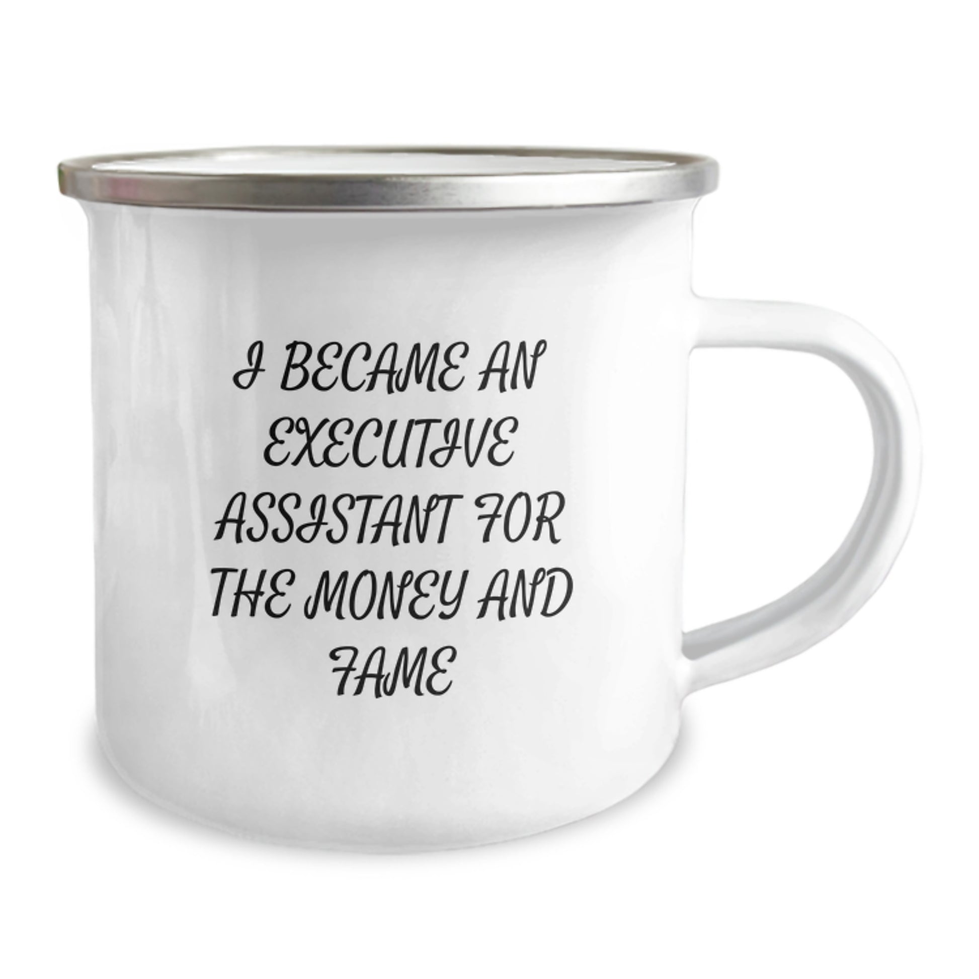 Funny Executive Assistant Christmas Unique Gifts from Coworkers for Men - I Became An Executive Assistant For The Money And Fame Camping Mug - Image 2