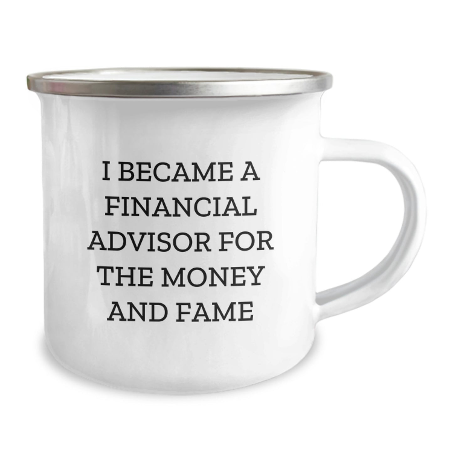 Funny Financial Advisor Gifts for Him - Christmas Unique Mugs for Men - Camping Mug with Quote 'I Became A Financial Advisor For The Money And Fame' - Gifts from Men to Financial Advisor - Image 2