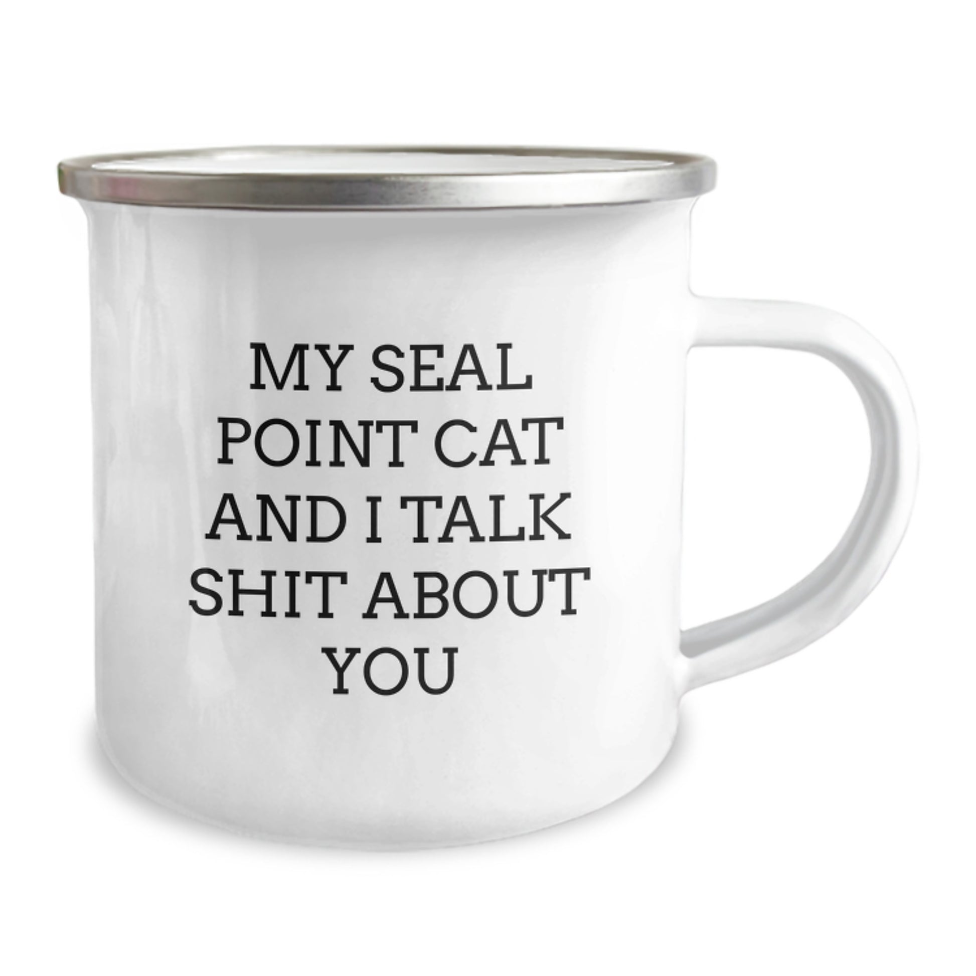 Funny Seal Point Cat Gifts from Friends, Unique Camping Mug for Seal Point Cat Ladies, 'My Seal Point Cat And I Talk Shit About You' Quote Mother's Day Unique Gift - Image 2