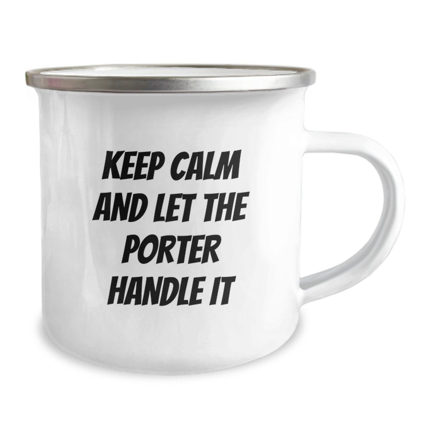 Gifts for Porter, Birthday Unique Gifts Inspired by Keep Calm And Let The Porter Handle It, Camping Mug for Porter Lovers - Image 2