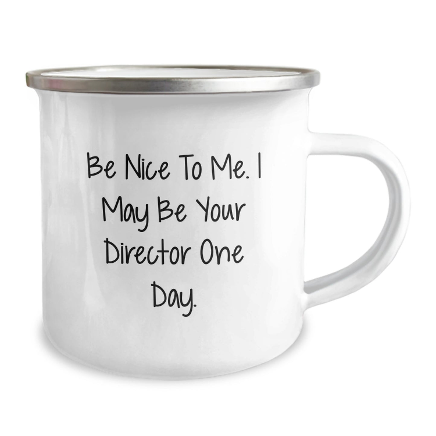 Funny Director Birthday Unique Gifts from Friends to Directors, Unique Camping Mug for Director Enthusiasts, Be Nice To Me One Day Funny Director Quote - Image 2