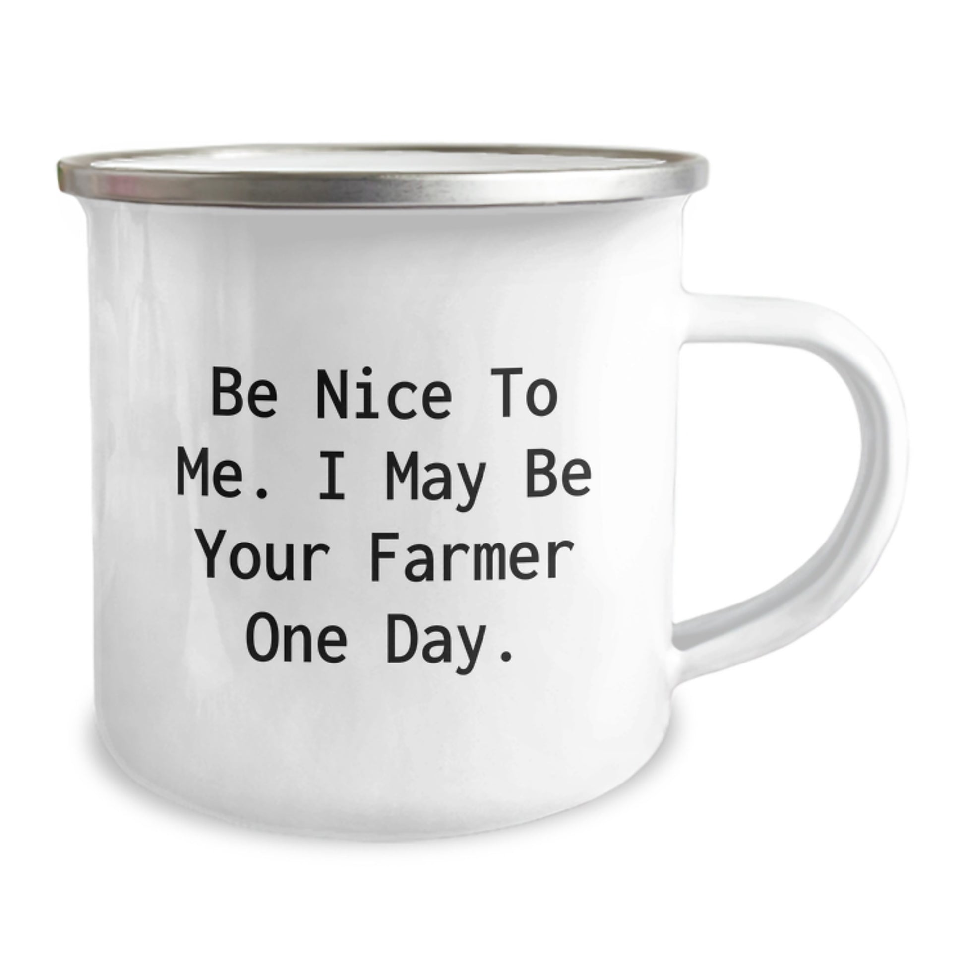 Funny Farmer Gifts - Be Nice To Me. I May Be Your Farmer One Day. Birthday Unique Camping Mug for Friends, Family, or Coworkers - Image 2
