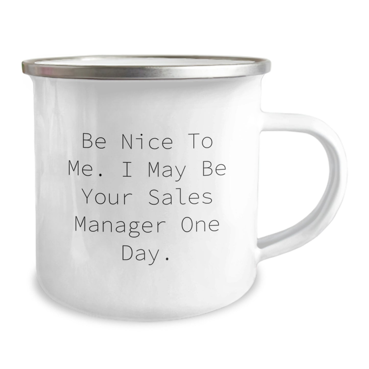 Funny Sales Manager Christmas Unique Gifts for Men Camping Mugs - 'Be Nice To Me I May Be Your Sales Manager One Day', Gifts from Men to Sales Manager - Image 2