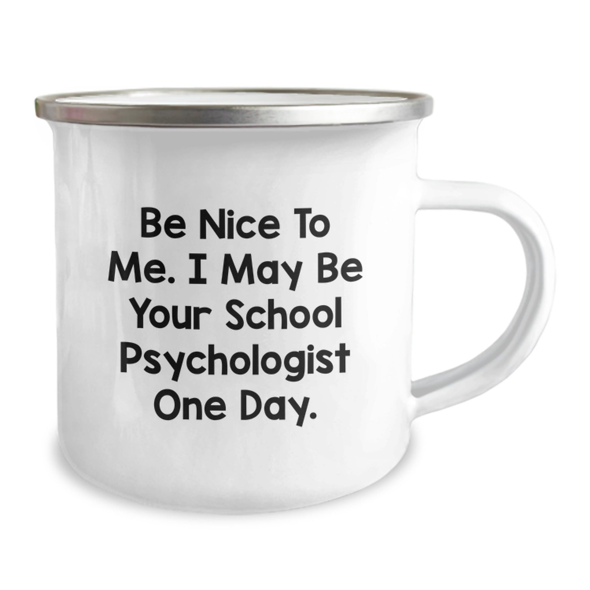 Funny School Psychologist Gifts for Men, Women, Friends, and Coworkers - 'Be Nice To Me' Camping Mug, Perfect for Christmas - Image 2