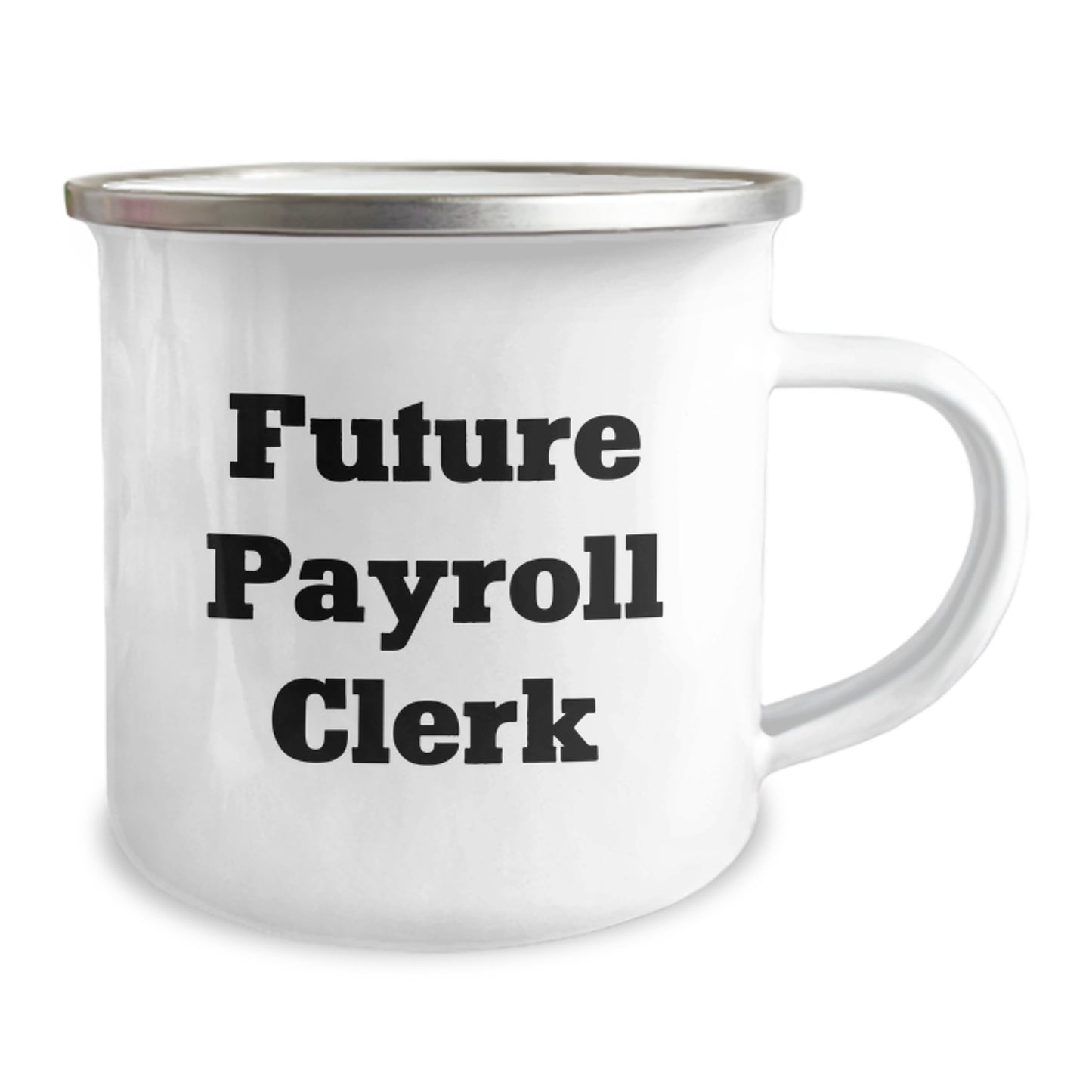 Funny Future Payroll Clerk Gifts for Graduation, Camping Mug with Humorous Quote 'You're Gonna Make a Killer Payroll Clerk' from Family, Friends, and Coworkers - Image 2