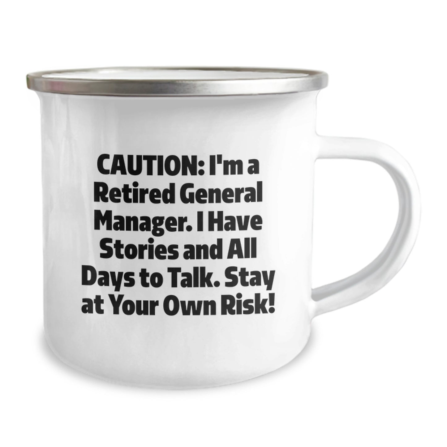 Funny General Manager Gifts from Friends - Birthday Unique Mugs for Men Retired General Managers Camping Mug - 'Caution: I'm A Retired General Manager' - Image 2