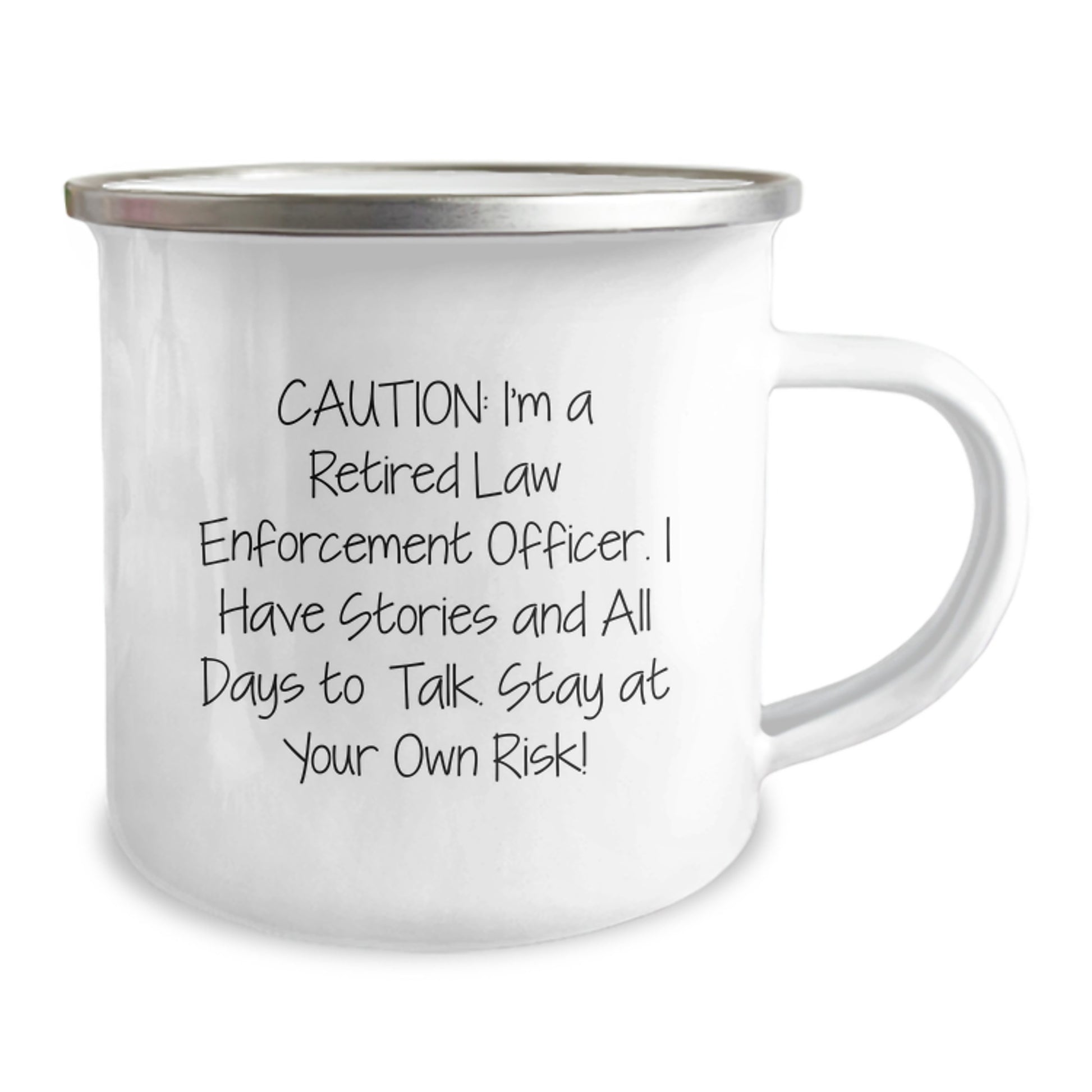 Funny Gifts from Family for Law Enforcement Officer Men Camping Mug - Caution: I'm A Retired Law Enforcement Officer. I Have Stories And All Days To Talk. Stay At Your Own Risk! - Image 2