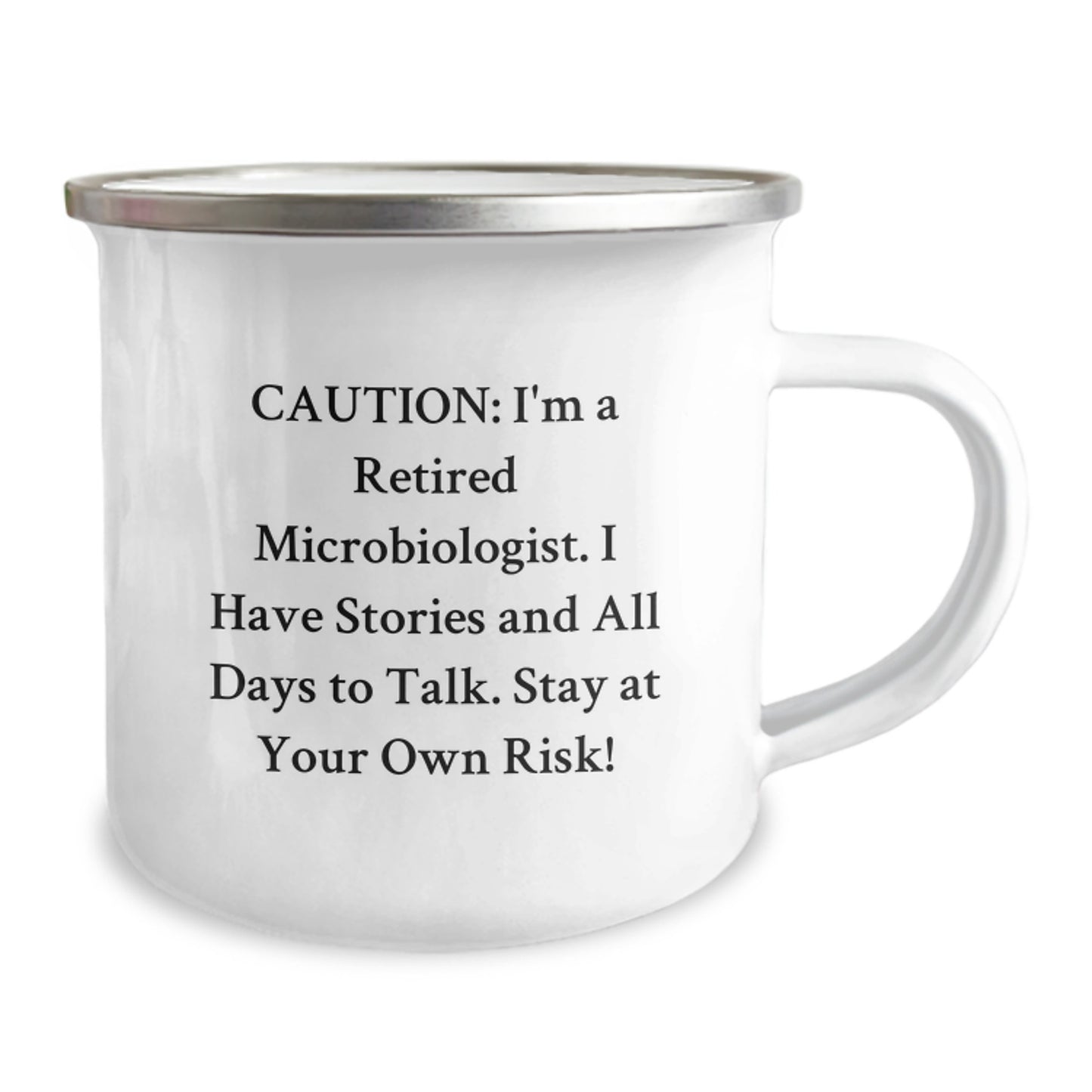 Funny Microbiologist Gifts from Men to Friends - Microbiologist Camping Mug - 'Caution: I'm A Retired Microbiologist...' - Image 2