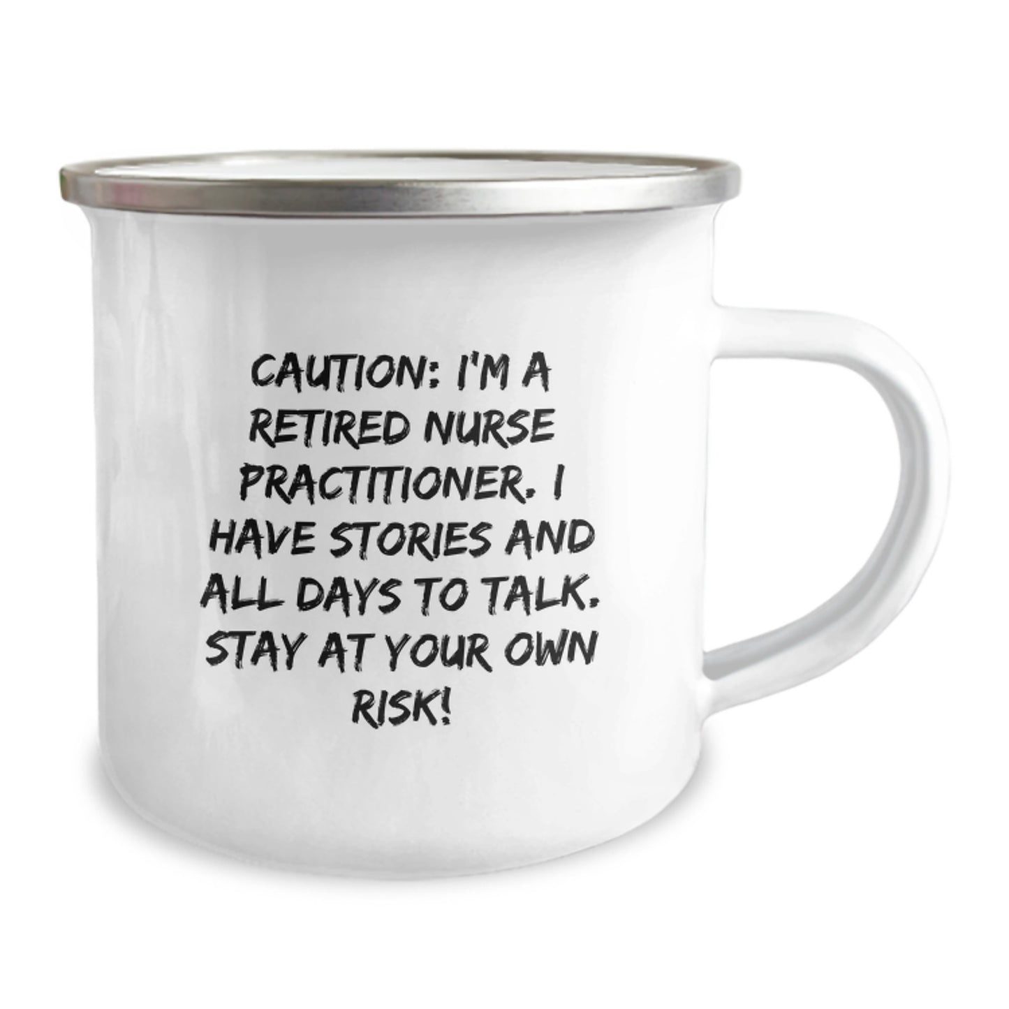 Funny Nurse Practitioner Camping Mug Gifts from Friends to Men and Women - Birthday Unique Presents for Nurse Practitioner Enthusiasts, Caution: I'm A Retired Nurse Practitioner Mug - Image 2
