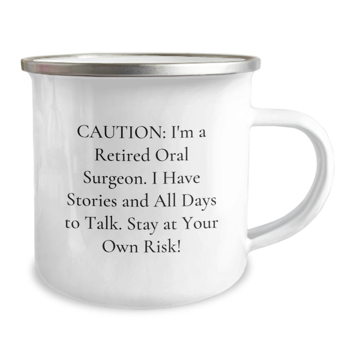 Funny Oral Surgeon Gifts from Friends for Men - Camping Mug, Caution I'm A Retired Oral Surgeon Stories and All Days to Talk Christmas Unique Gift - Image 2