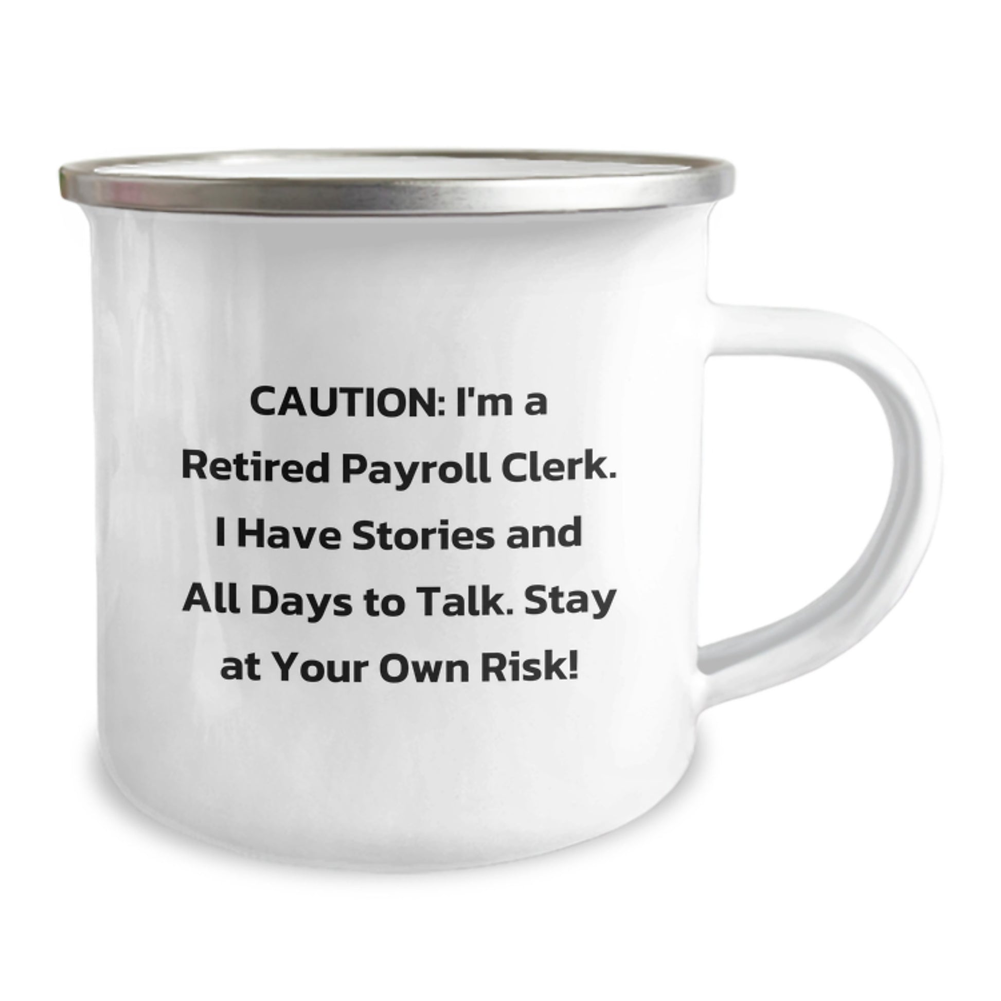 Comedy Payroll Clerk Birthday Unique Gifts from Friends to Payroll Clerks - Caution: I'm A Retired Payroll Clerk I Have Stories - Image 2