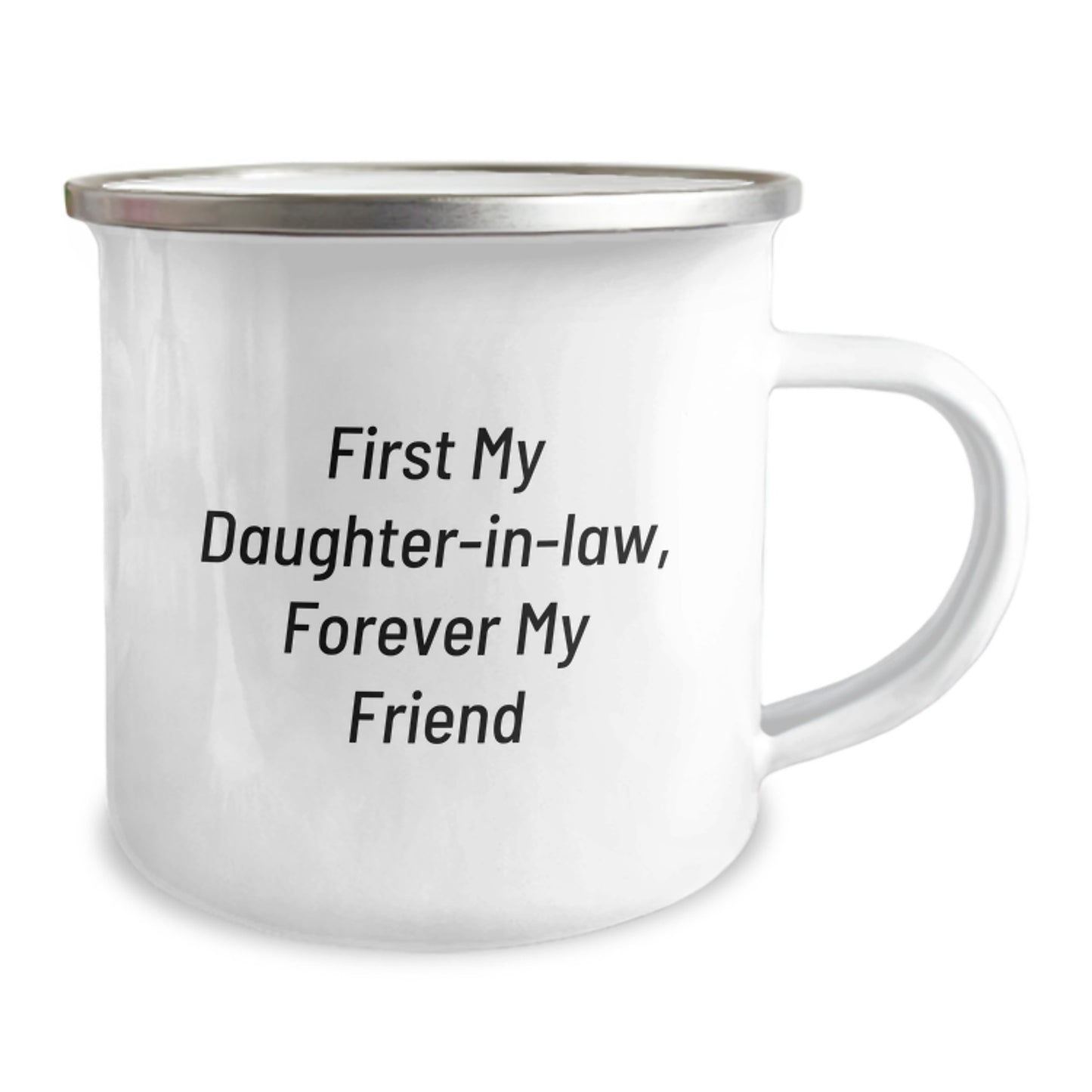Funny Daughter-in-law Gifts, Camping Mug for Daughter-in-law, Gifts from Men to Daughter-in-law - 'First My Daughter-in-law, Forever My Friend' Christmas Unique - Image 2