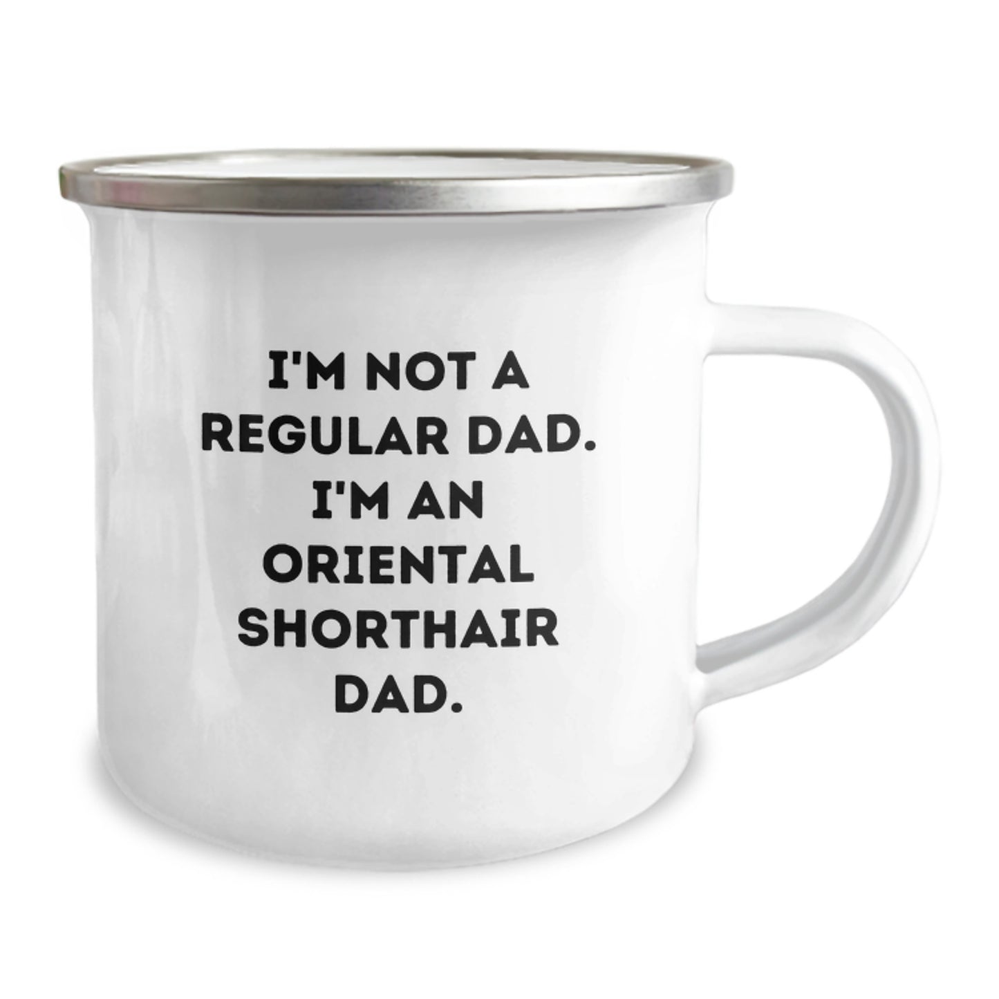 Funny Oriental Shorthair Cat Gifts for Men - I'm Not A Regular Dad. I'm An Oriental Shorthair Dad. Birthday Unique Gifts from Dad to Men - Camping Mug - Image 2
