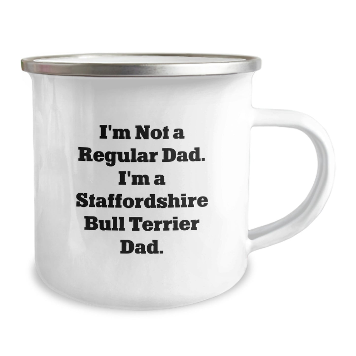 Funny Staffordshire Bull Terrier Dad Gifts for Men - Unique Camping Mugs 'I'm Not A Regular Dad, I'm A Staffordshire Bull Terrier Dad' Christmas Unique Gifts from Men to Family - Image 2