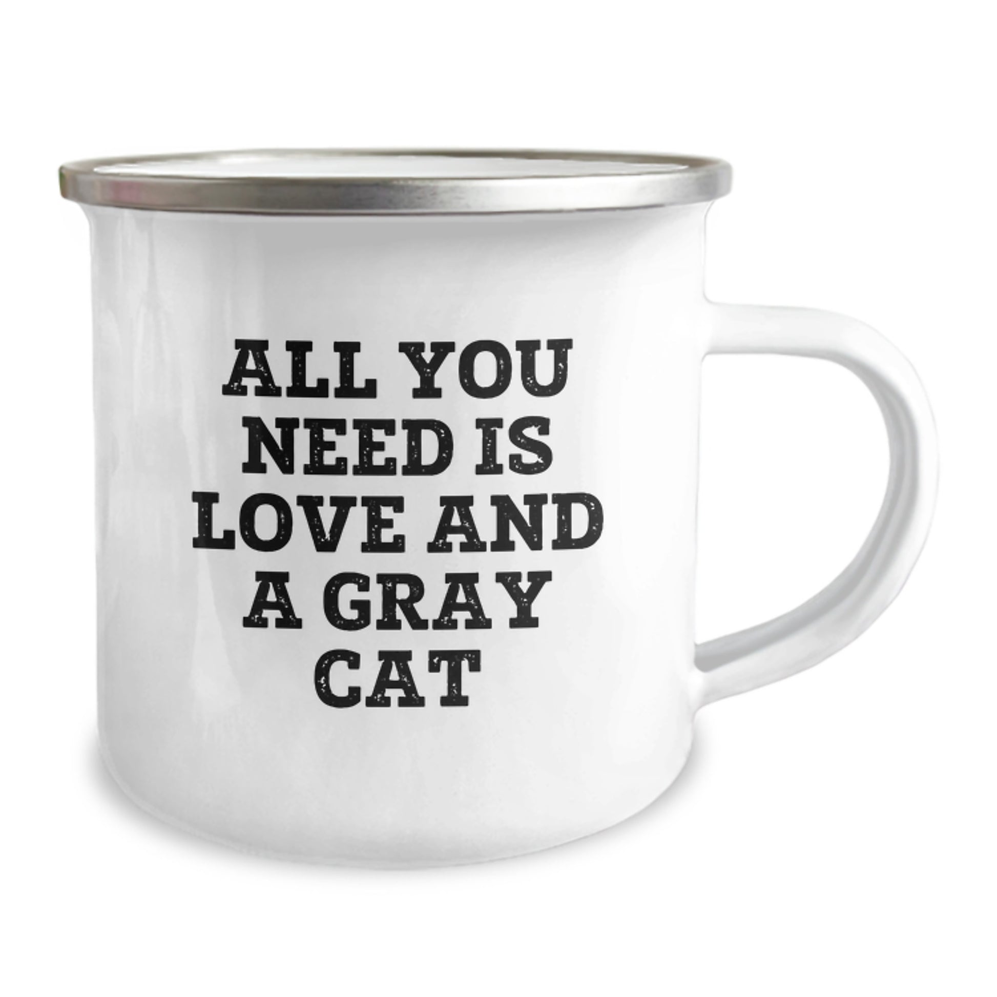 Funny Gray Cat Gifts from Friends for Graduation, All You Need Is Love And A Gray Cat Quote, 12 oz Stainless Steel Camping Mug - Image 2