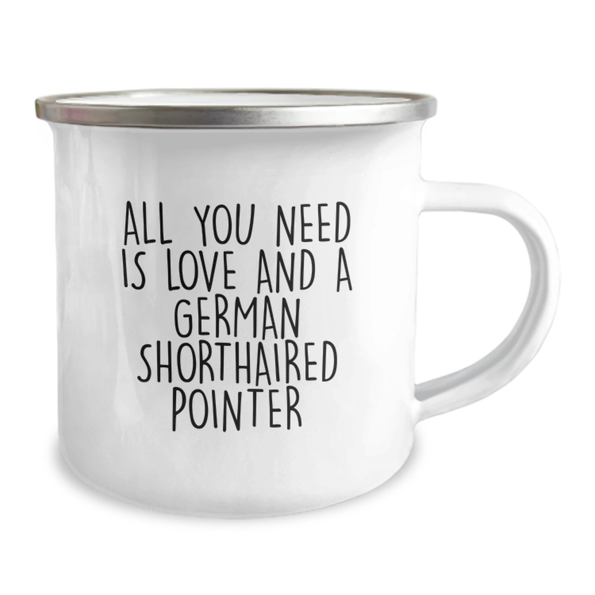 German Shorthaired Pointer Dog Lovers' Camping Mug, 'All You Need Is Love And A German Shorthaired Pointer' Funny Gift for Men, Women, Family, Friends, and Coworkers on Graduation - Image 2