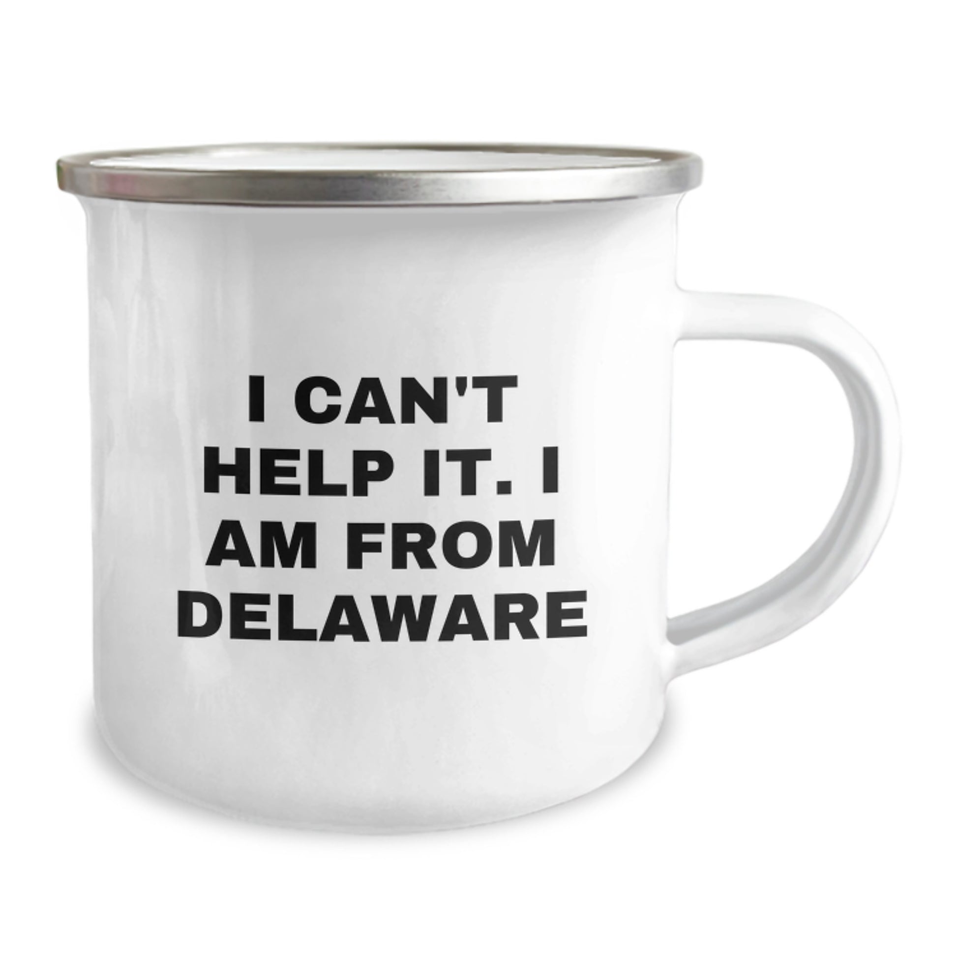 Funny Delaware Camping Mug Gifts from Friends and Family, I Can't Help It. I Am From Delaware Birthday Unique Gifts for Delaware Men and Women - Image 2