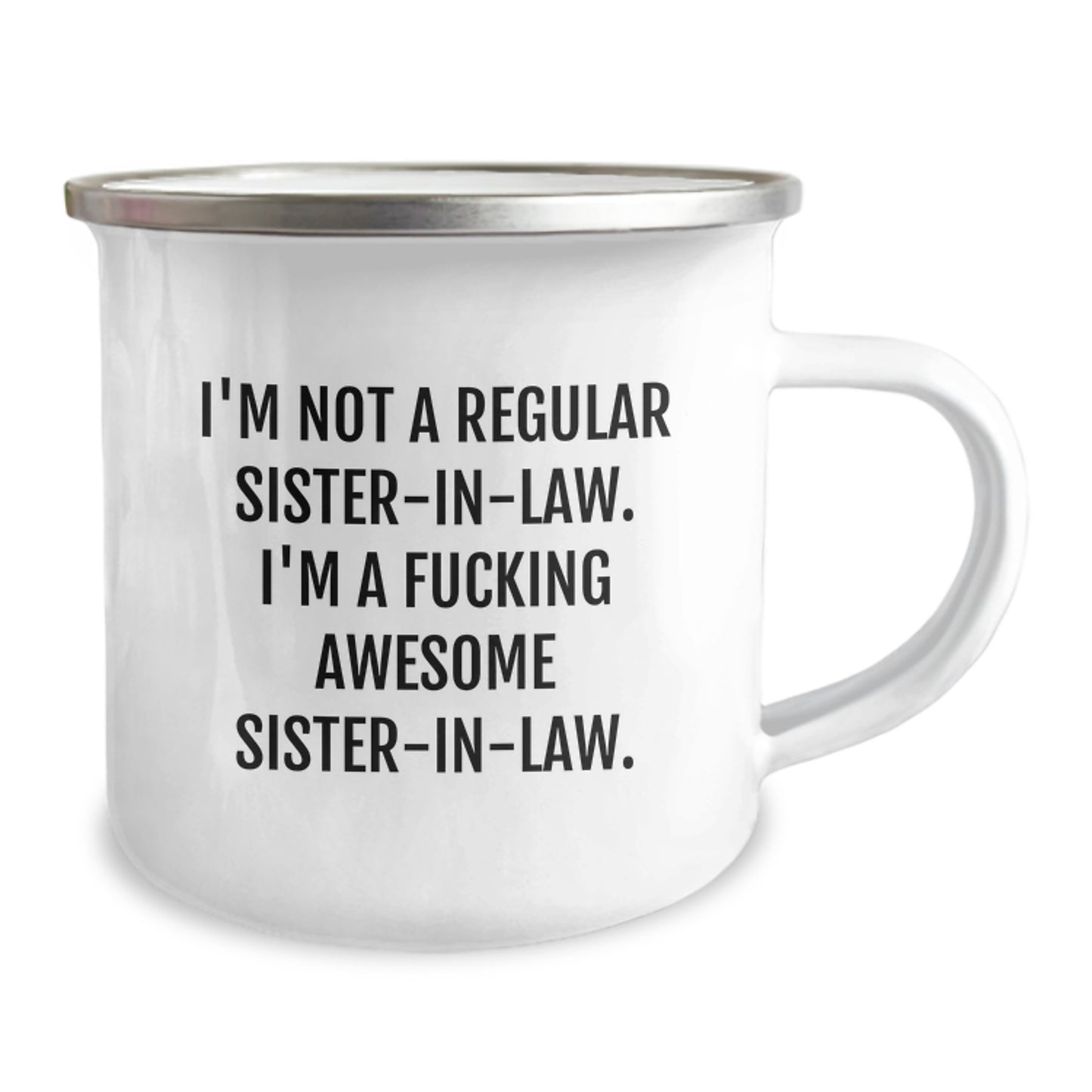 Funny Sister-in-law Gifts from Men, Sister-in-law Camping Mug for Graduation, 'I'm Not A Regular Sister-in-law. I'm A F--king Awesome Sister-in-law.' - Image 2