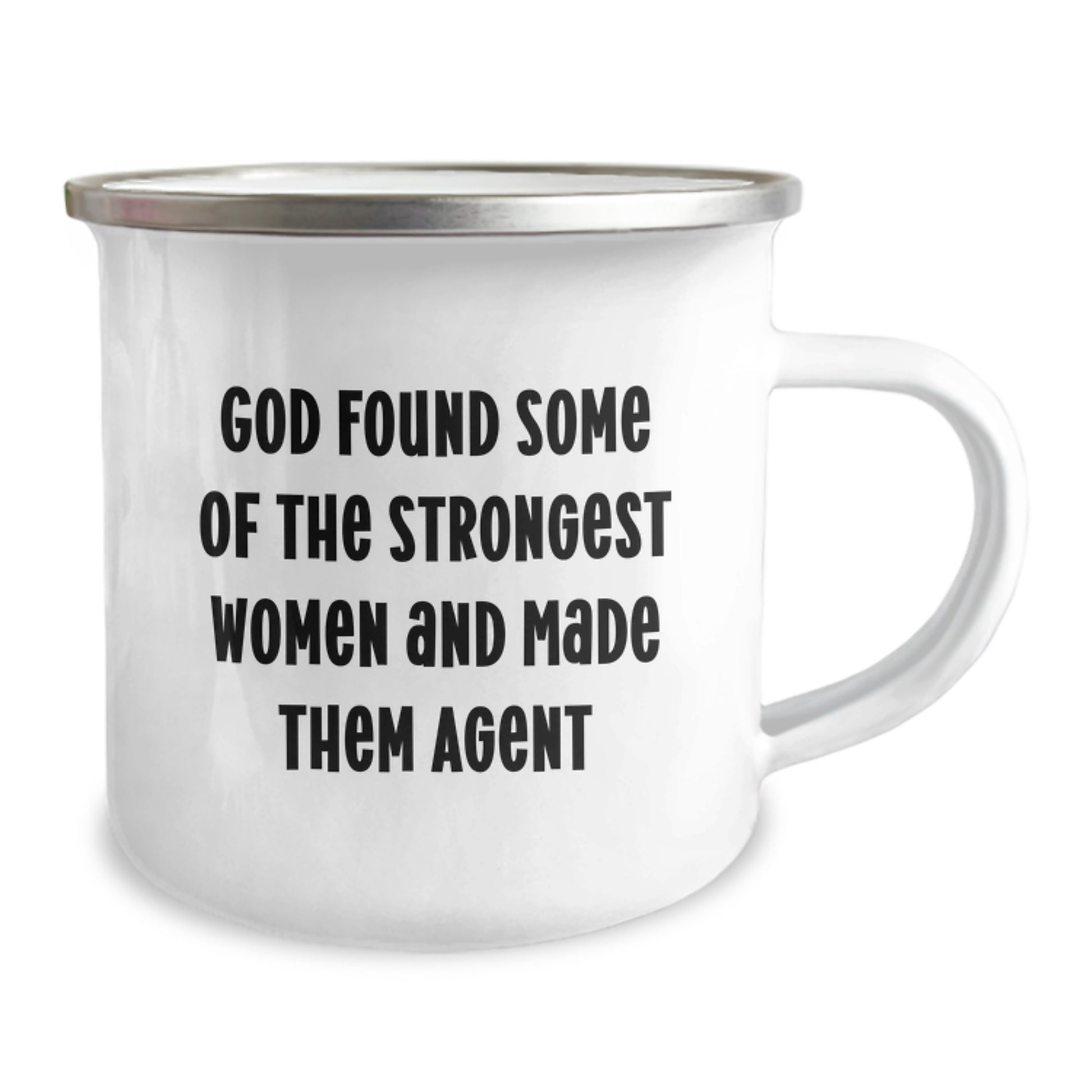 Agent Gifts for Graduation - Funny Camping Mug, Gifts from Friends for Agent, 'God Found Some Of The Strongest Women And Made Them Agent' Quote, 12 oz Stainless Steel with Enamel Finish - Image 2
