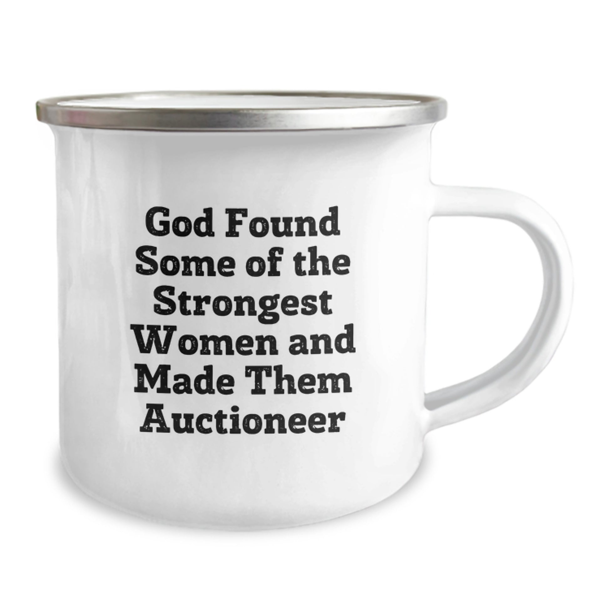 Funny Auctioneer Gifts for Men, Women, Friends, Coworkers - God Found Some Of The Strongest Women And Made Them Auctioneer, Camping Mug for Graduation Unique Gifts from Family - Image 2
