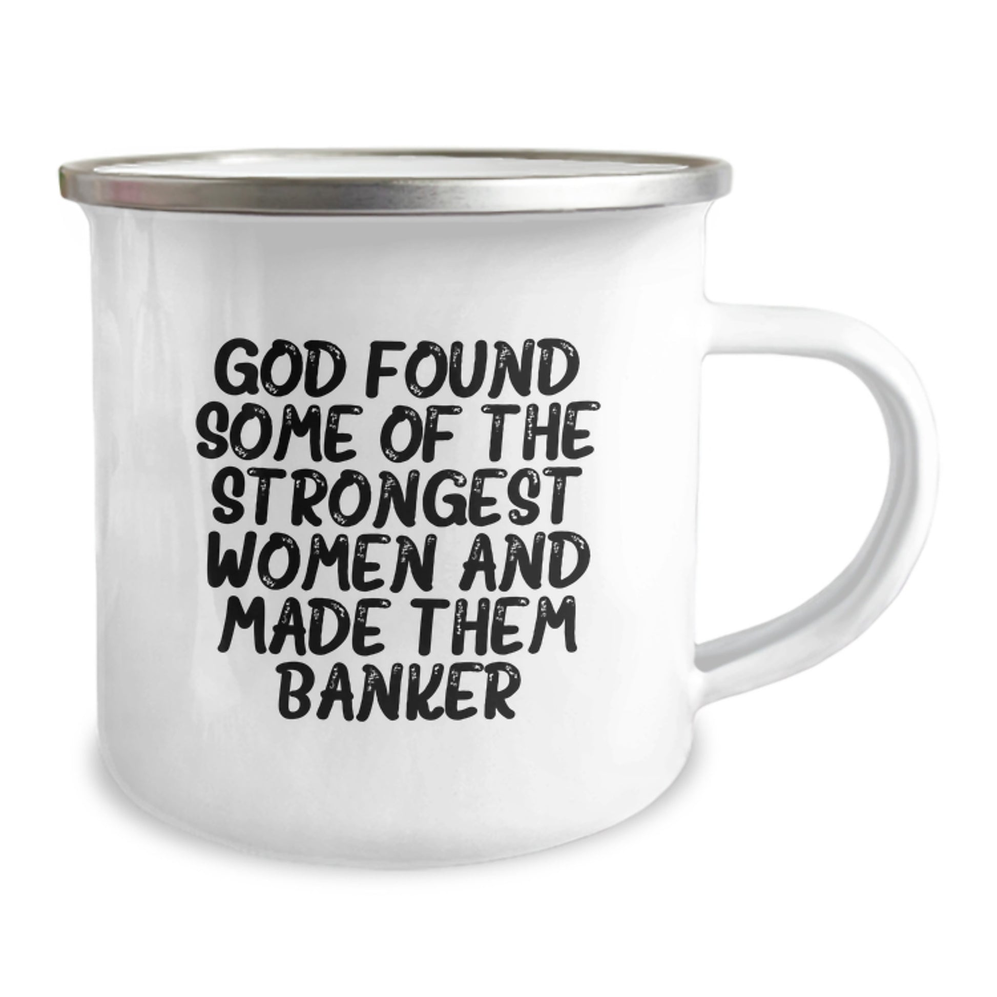 Funny Banker Gifts for Graduation - Inspirational Camping Mug for Strong Women - 'God Found Some Of The Strongest Women And Made Them Banker' - Gifts from Friends to Coworkers, Family - Image 2