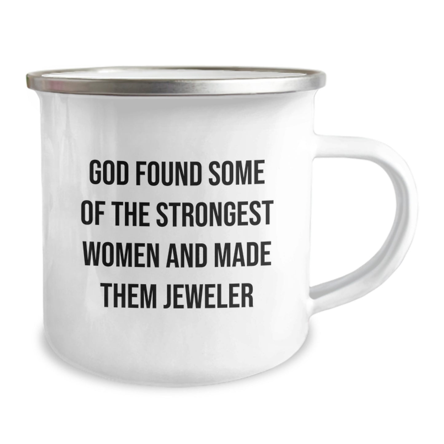 Funny Jeweler Gifts from Friends for Men, Women, Coworkers, Family - God Found Some Of The Strongest Women And Made Them Jeweler - Unique Camping Mug - Image 2
