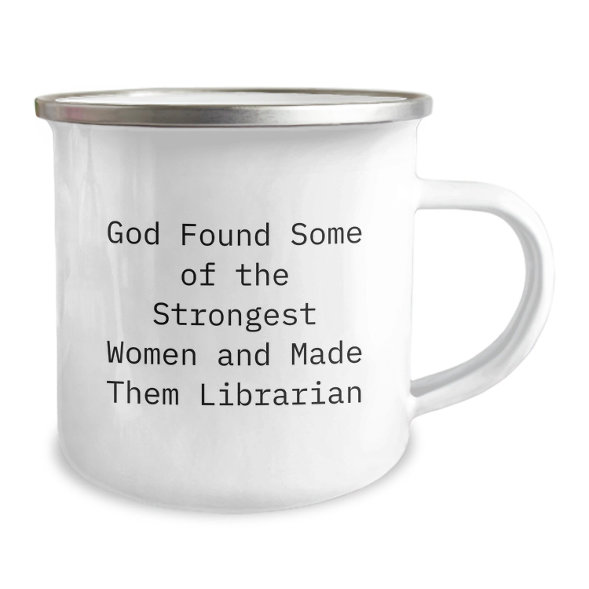 Funny Librarian Gifts from Friends, Unique Camping Mug for Librarian Women, God Found Some of the Strongest Women and Made Them Librarian Mugs - Image 2