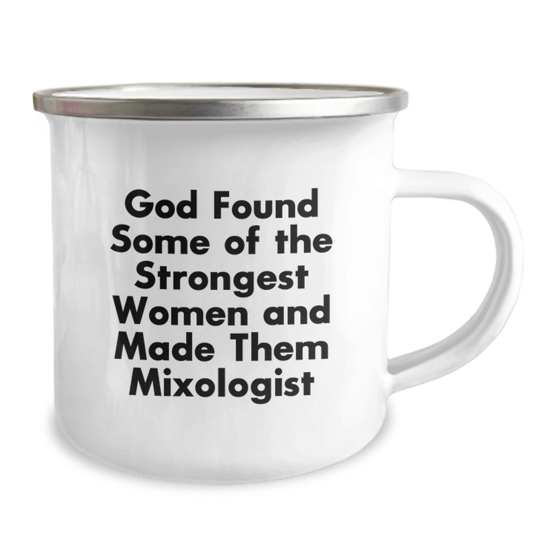 Funny Mixologist Gifts from Men for Women, Unique Christmas Unique Gifts for Mixologist Friends, Camping Mug - 'God Found Some Of The Strongest Women And Made Them Mixologist' - Image 2