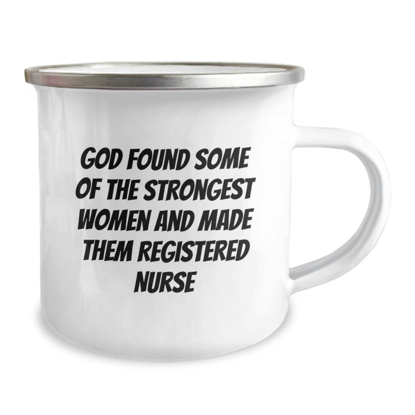 Funny Quotes for Registered Nurses, Gifts from Family for Graduation Unique Gifts, Camping Mug for Nurses, 'God Found Some Of The Strongest Women And Made Them Registered Nurses' - Image 2