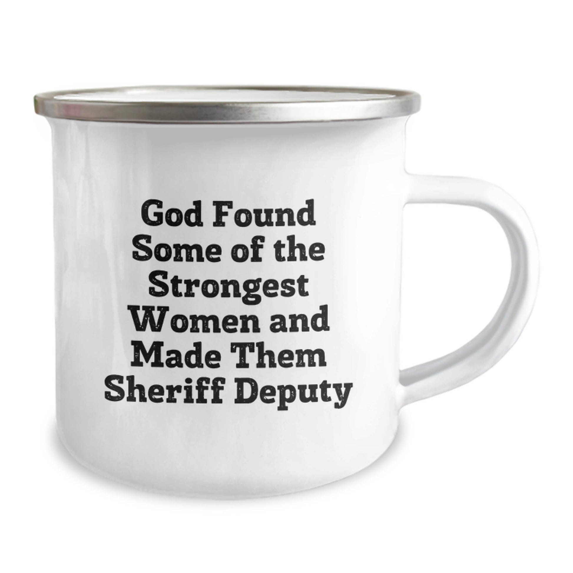 Funny Sheriff Deputy Gifts from Friends and Family, Inspirational Camping Mug for Graduation, 'God Found Some Of The Strongest Women And Made Them Sheriff Deputy' Quote - Image 2