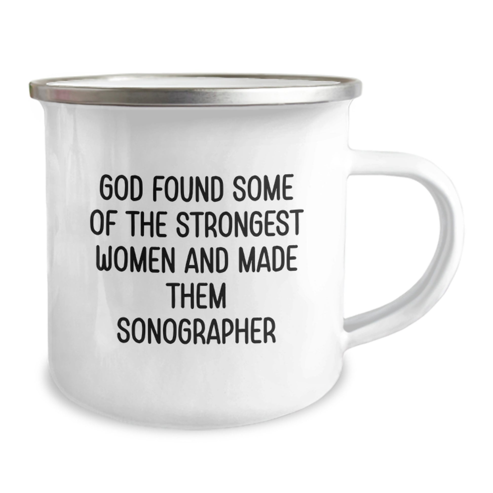Funny Sonographer Gifts from Family, Unique Christmas Unique Gifts for Sonographer Men, Funny 'God Found Some Of The Strongest Women And Made Them Sonographer' Camping Mug - Image 2