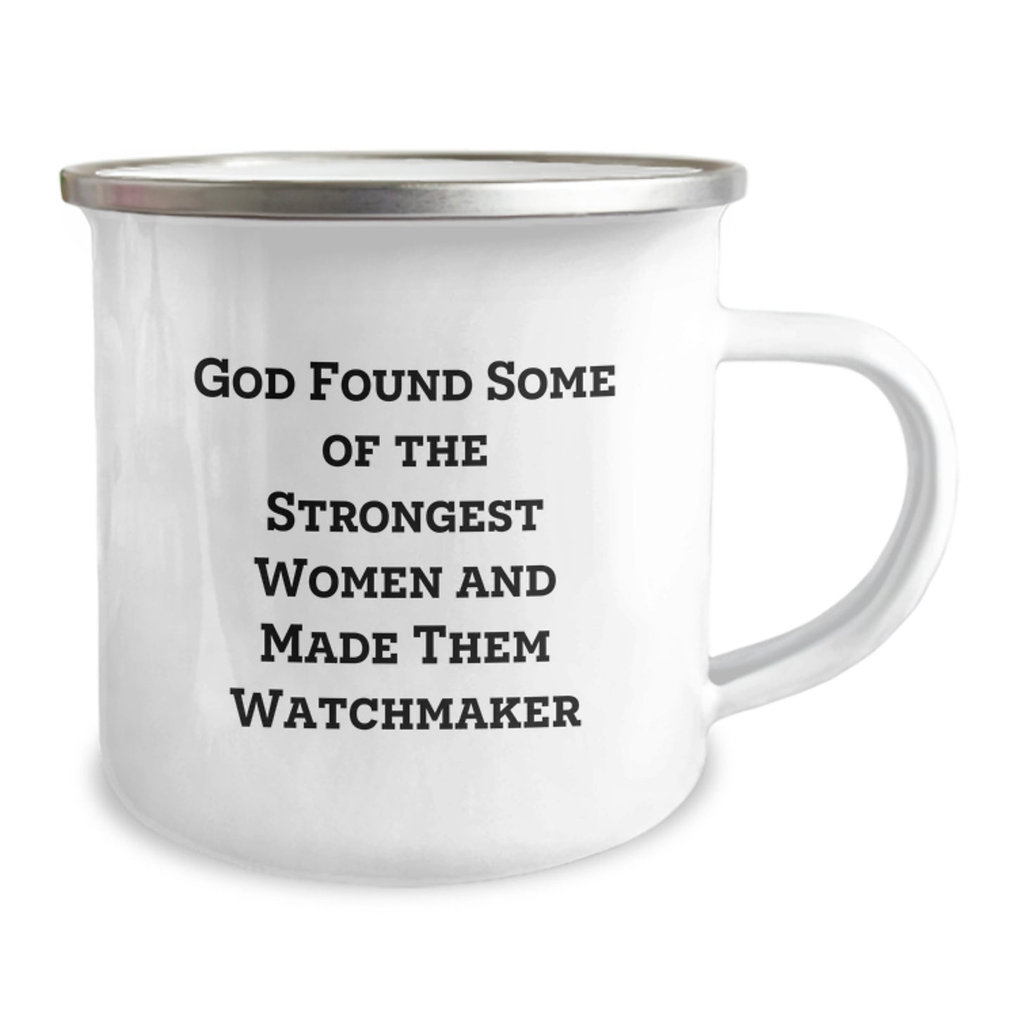 Funny Watchmaker Gifts for Her - Inspiring Watchmaker Quote Birthday Mug, Gifts from Women to Watchmaker, Watchmaker Enamel Camping Mug - Image 2