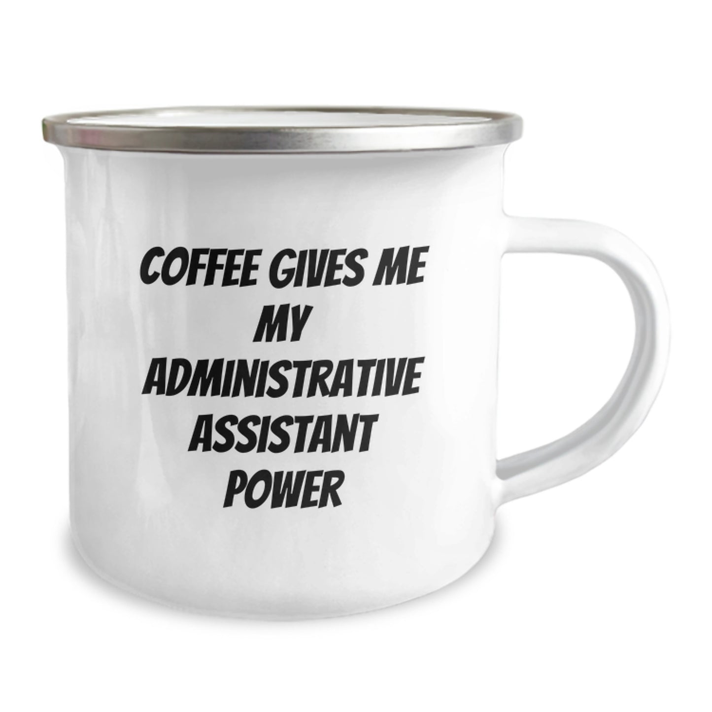 Funny Administrative Assistant Gifts, Camping Mug for Graduation, 'Coffee Gives Me My Administrative Assistant Power' Quote, Gifts from Friends, Gifts for Administrative Assistant - Image 2