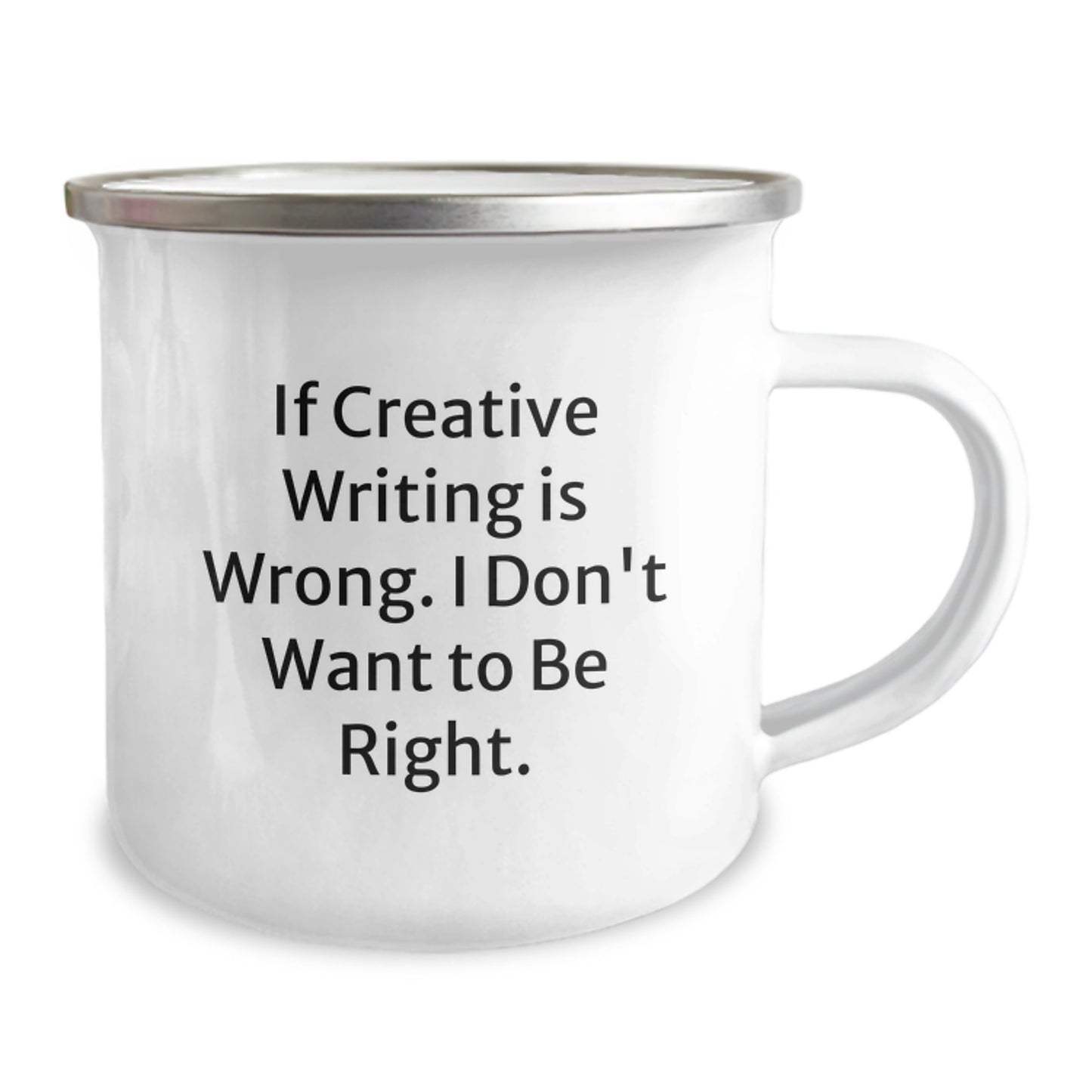 Creative Writing Inspiration Gifts from Friends for Graduation Unique Ceramic Mugs - 'If Creative Writing Is Wrong. I Don't Want To Be Right.' - Image 2