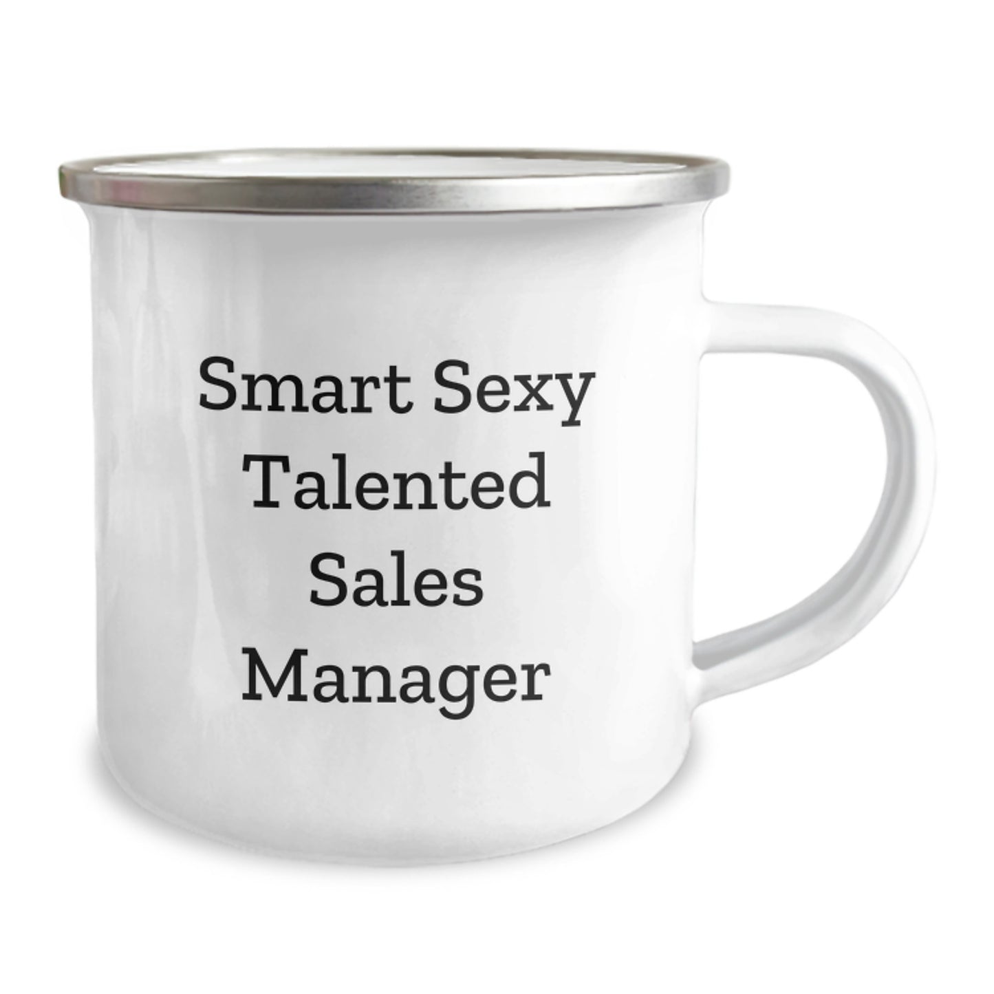 Smart Sexy Talented Sales Manager Gifts for Men or Women, Graduation Unique Gifts from Coworkers or Family, Funny Quote Camping Mug, 12 oz Stainless Steel with Enamel Finish - Image 2