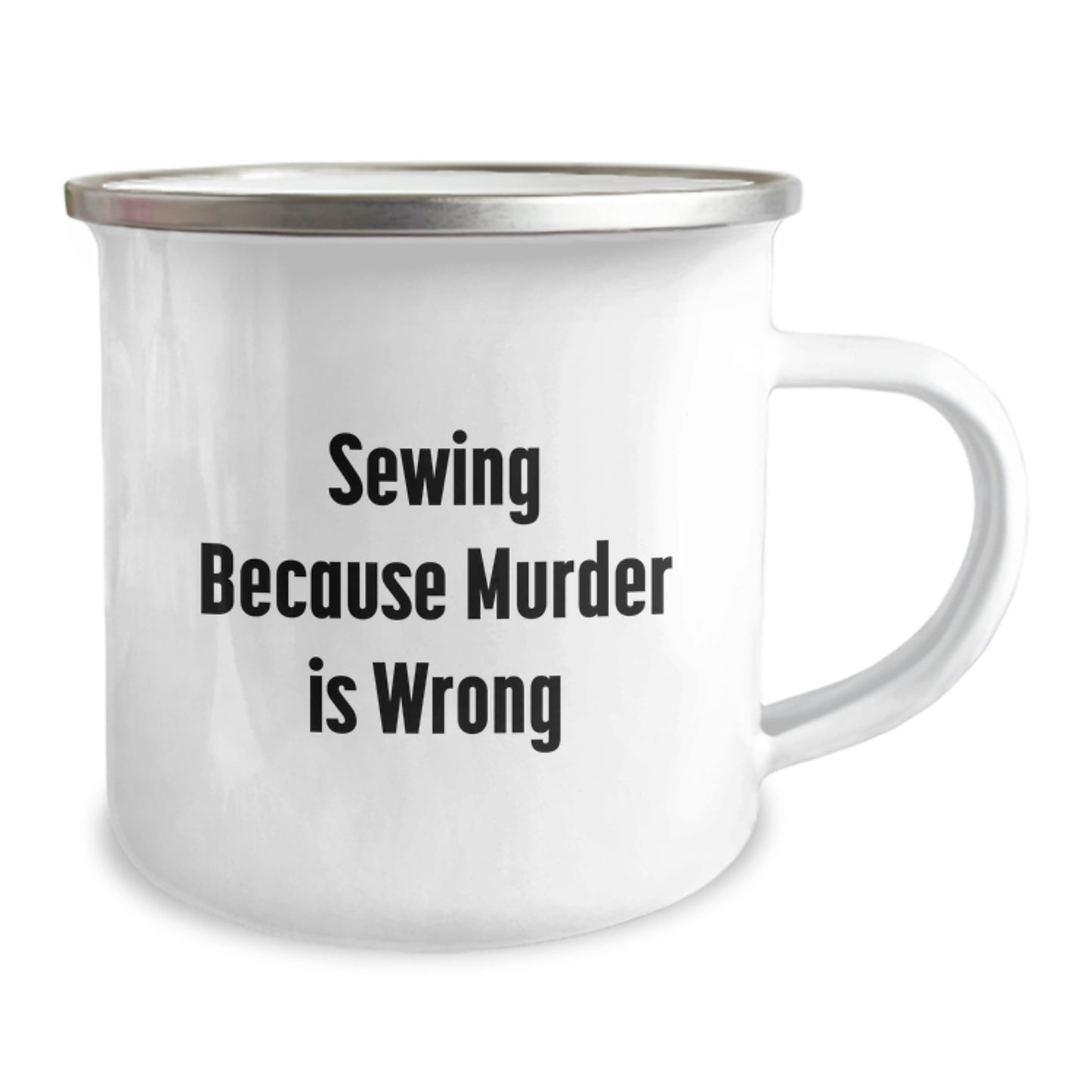 Funny Sewing Gifts for Friends from Sewing Enthusiast, Birthday Unique Camping Mug, Sewing Because Murder Is Wrong - Image 2