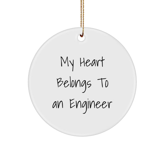Funny Engineer Gifts, Christmas Unique Ornaments for Engineer Friends, 'My Heart Belongs To An Engineer' Circle Shaped Decor - Image 1