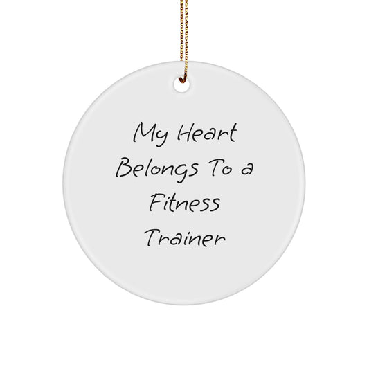 Funny Fitness Trainer Circle Ornament Gifts from Friends for Christmas Unique Personalized Decorations My Heart Belongs To A Fitness Trainer - Image 1