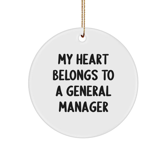 Funny General Manager Gifts from Friends Circle Ornament, 'My Heart Belongs To A General Manager', Christmas Unique Decorations - Image 1