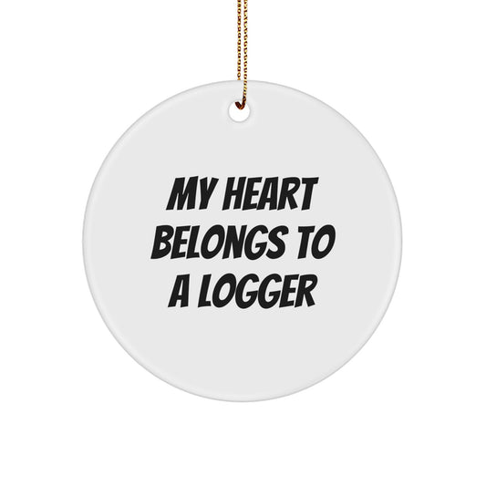 Funny Logger Christmas Unique Gifts from Men, Women, Friends, Family - My Heart Belongs To A Logger Circle Ornament, Logger Themed Gift for Logger Lovers - Image 1