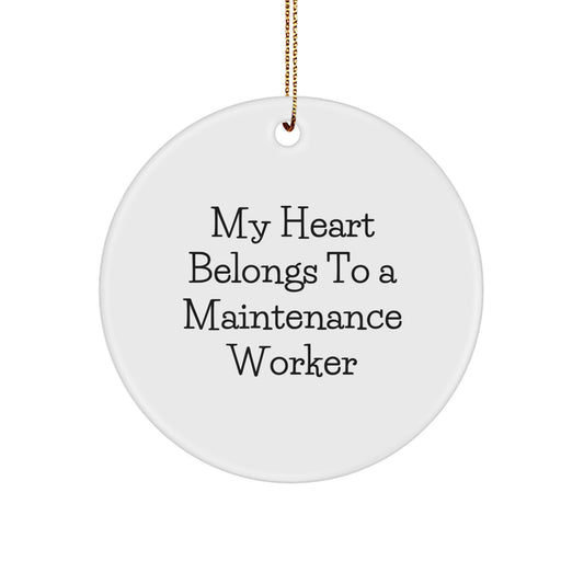 Gifts from Men - Funny Maintenance Worker Circle Ornament, 'My Heart Belongs To A Maintenance Worker' Christmas Unique Gifts - Image 1