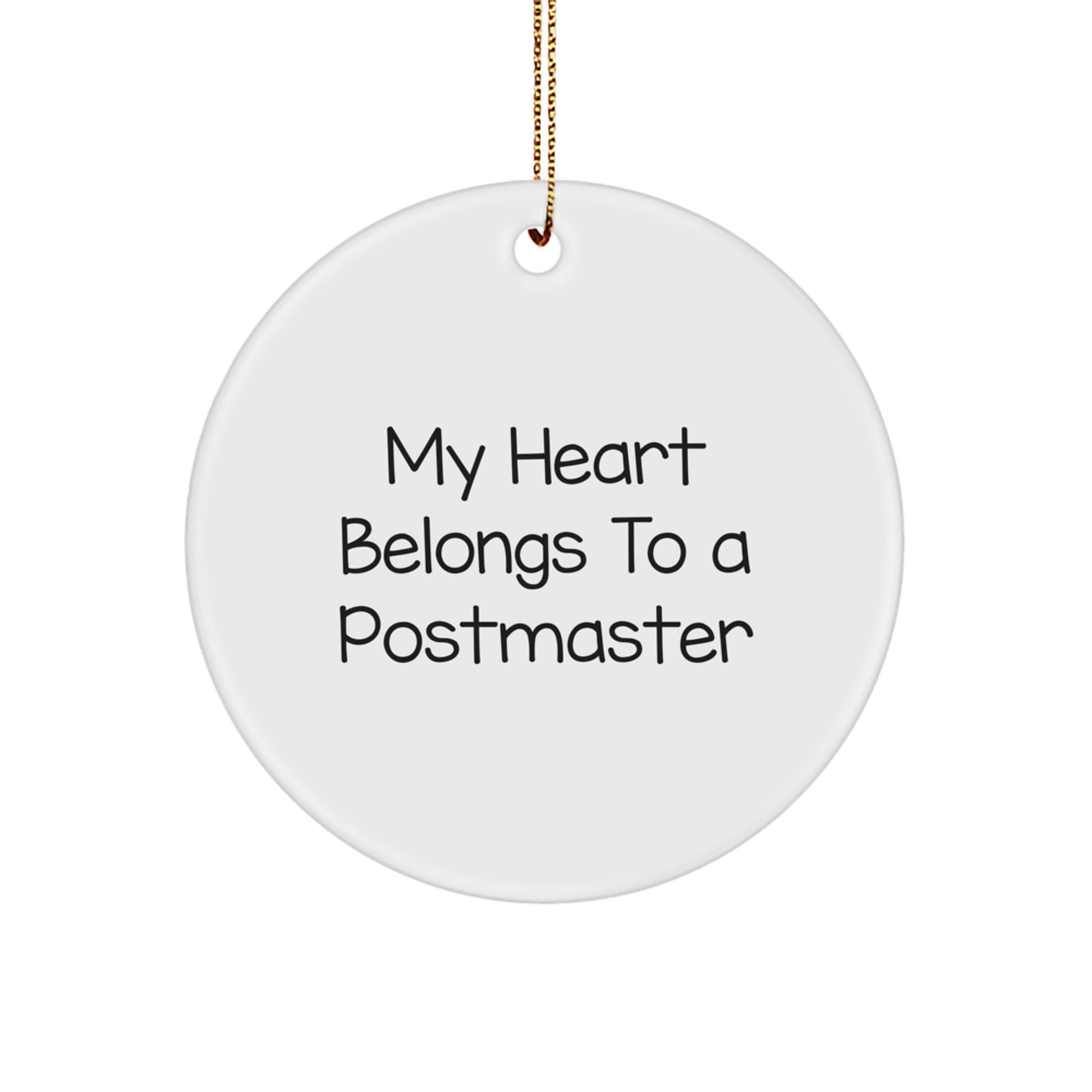Funny Postmaster Gifts from Friends - 'My Heart Belongs To A Postmaster' Circle Ornament for Christmas Unique Gifts - Image 1