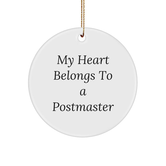 Funny Postmaster Circle Ornament, Gifts from Friends, Family, or Coworkers for the Special Postmaster in Your Life, My Heart Belongs To A Postmaster - Image 1