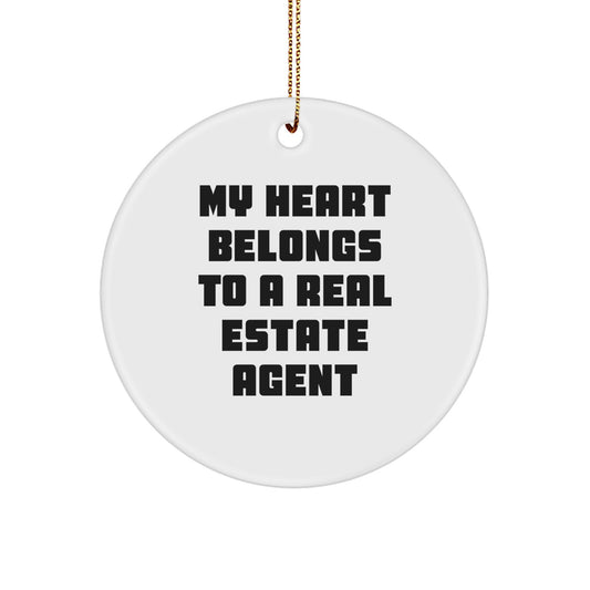 Funny Real Estate Agent Gifts, Circle Ornaments, My Heart Belongs To A Real Estate Agent Quote, Christmas Unique Gifts, Gifts from Family to Real Estate Agent - Image 1