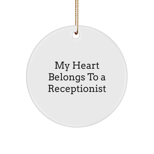 Funny Quotes for Receptionists Gifts from Friends Unique Circle Ornament, 'My Heart Belongs To A Receptionist' Christmas Decor - Image 1
