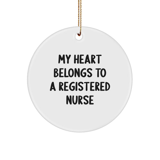 Funny Christmas Unique Gifts for Registered Nurses, Circle Ornament, 'My Heart Belongs To A Registered Nurse', Gifts from Men to Women, Unique Nurse Decorations - Image 1