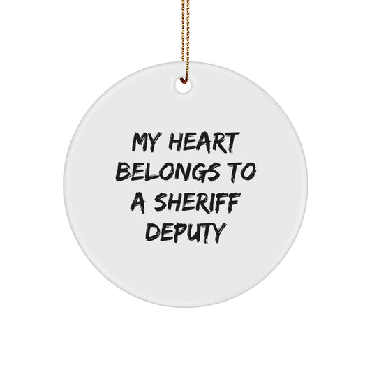 Funny Sheriff Deputy Gifts from Men for Christmas Unique Circle Ornament with My Heart Belongs To A Sheriff Deputy Quote - Image 1