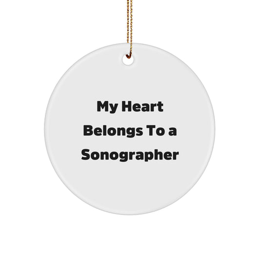 Funny Sonographer Gifts for Him, Circle Ornament with Quote 'My Heart Belongs To A Sonographer' Gifts from Friends and Family for Christmas - Image 1